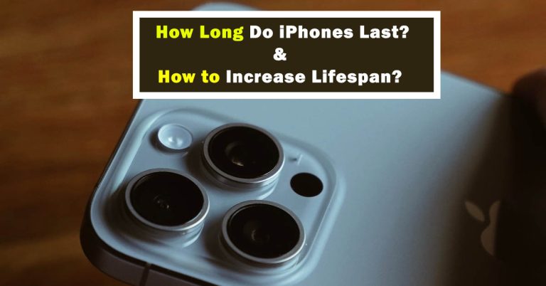 How Long Do iPhones Last? Increase iPhone Lifespan