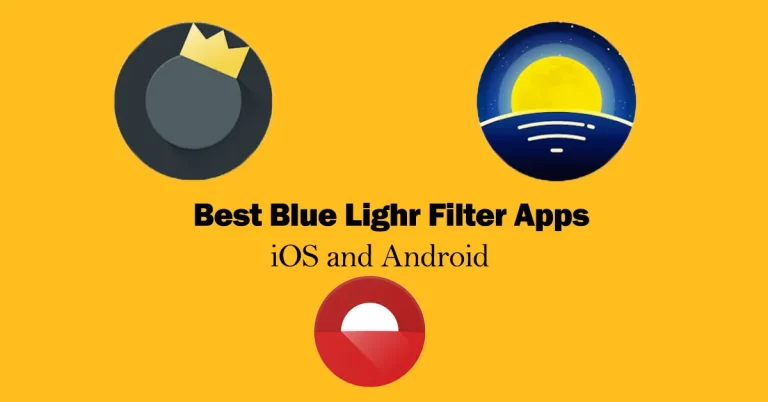 8 Best Blue Light Filter Apps for iOS and Android 