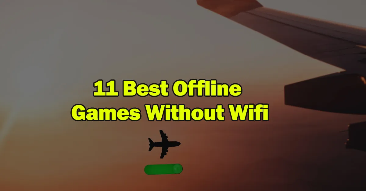 Best Offline Games on Airplane Mode