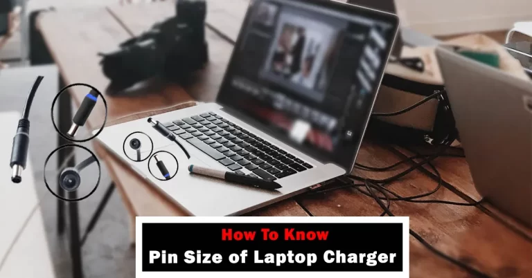 How to Know the Pin Size of Laptop Charger