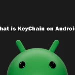 What is Android KeyChain