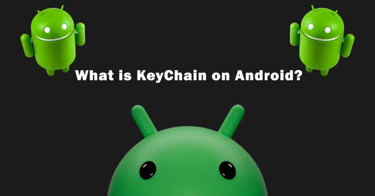What is Android Keychain App on Phone?