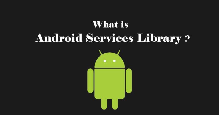 What is Android Services Library? Fix if “Keep Stopping”