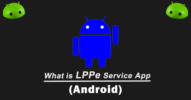 What is LPPe Service App Android and Functions?