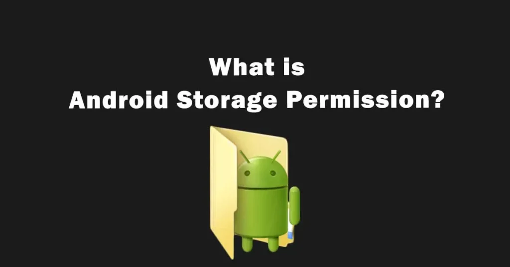 What is Android Storage Permission