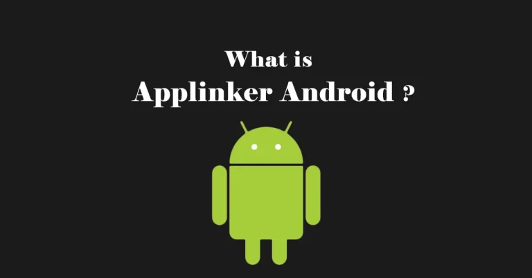 What is Applinker Android on My Phone? How to Fix It?