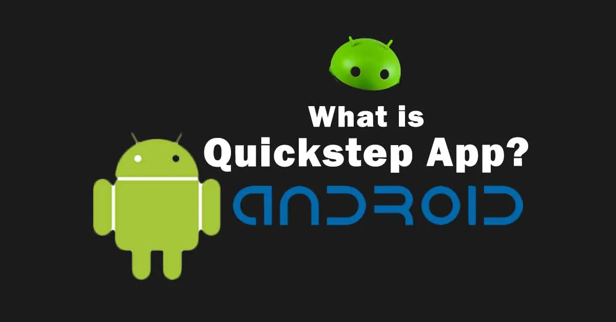 What is Quickstep Android