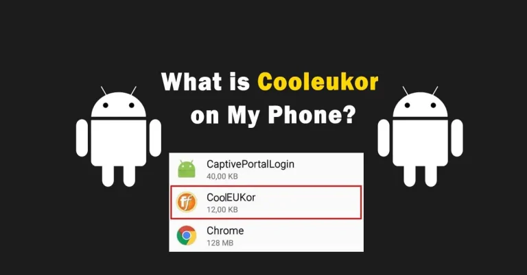 What is Cooleukor on Android Phone? Fix Samsung Fonts