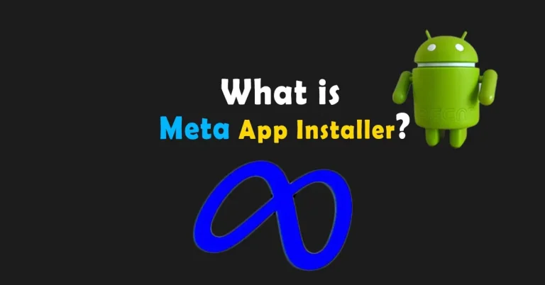 Meta App Installer on My Phone? Should I Uninstall It?