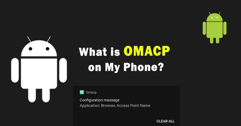 What is OMACP on My Phone? How to Fix Notifications