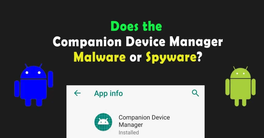 Companion Device Manager Spyware