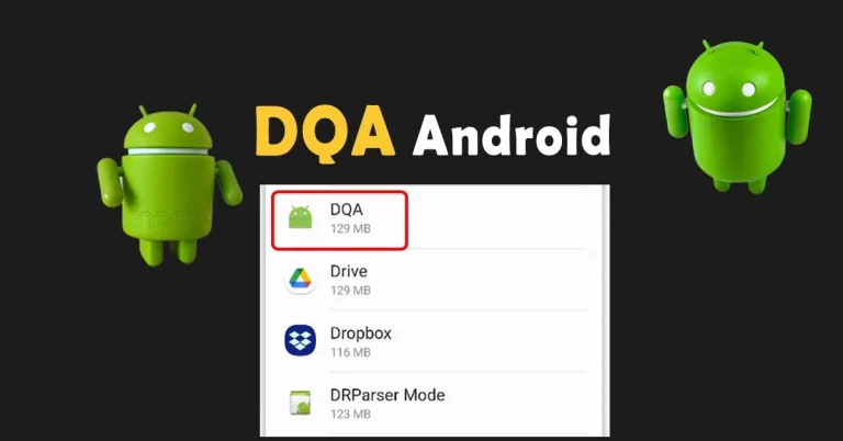 What is DQA Android? How to Fix If Keep Stopping?