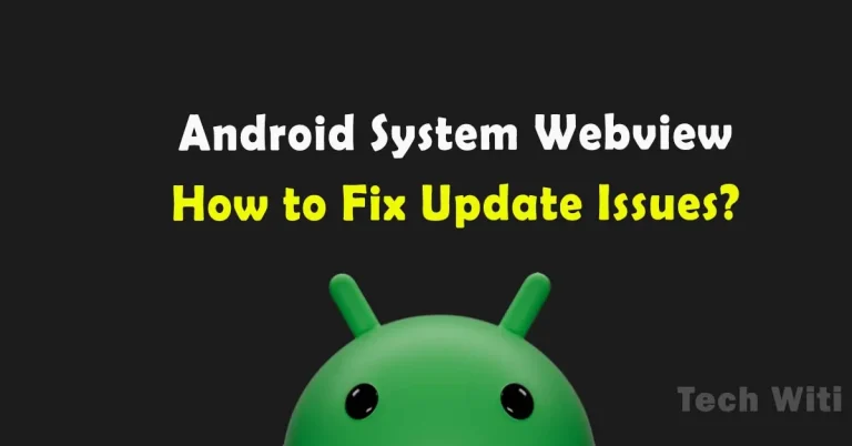 Android System Webview on Android (Fix Update Issues)