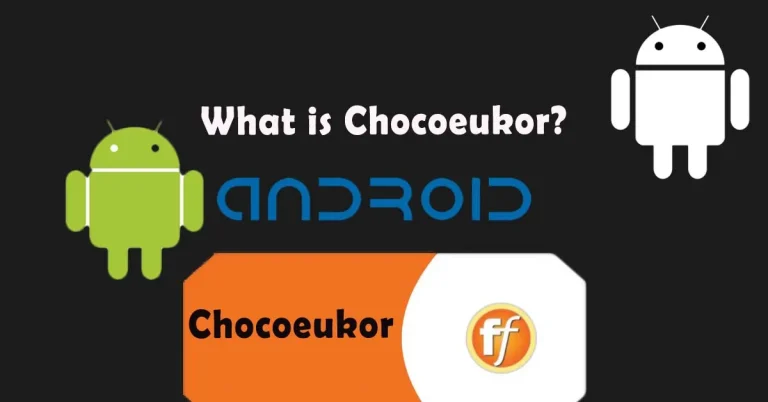 What is Chocoeukor on My Android Phone? (Fix Fonts)